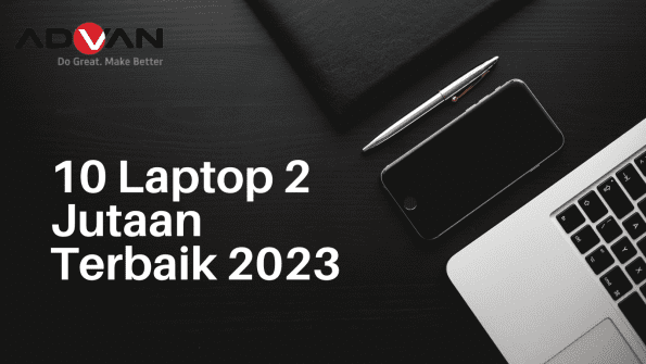 10 rekomendasi laptop 2 jutaan terbaik 2023